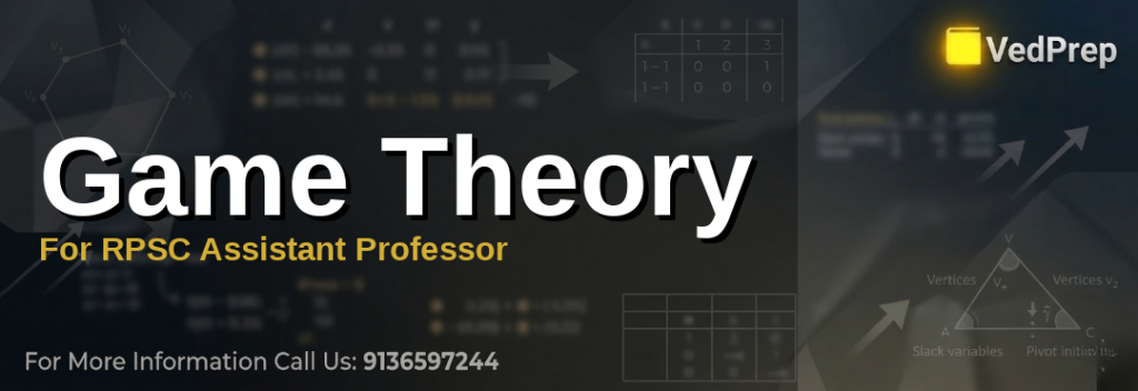 A detailed infographic explaining the fundamental concepts of game theory for RPSC Assistant Professor preparation, including Nash Equilibrium and payoff matrices
