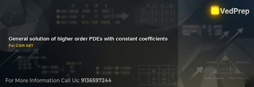 general solution higher order PDEs explained – VedPrep exam preparation guide