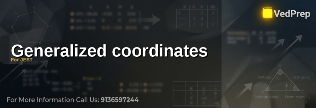 A scientist analyzing generalized coordinates for JEST using Lagrangian mechanics principles
