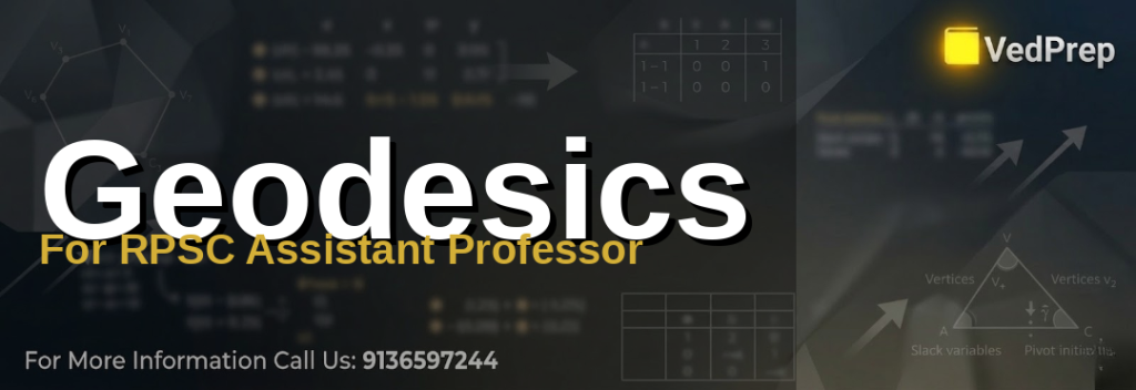 Master geodesics on a curved surface with equations and geometric visualization for RPSC Assistant Professor preparation