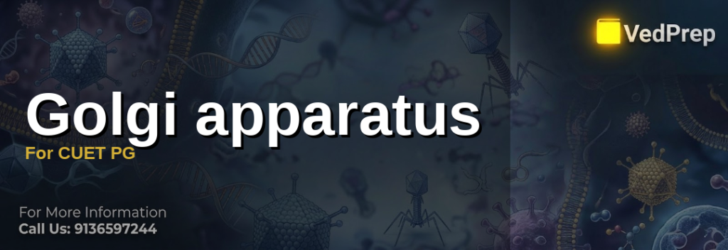 Golgi apparatus for cuet pg