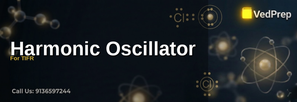 A detailed diagram illustrating the quantum and classical harmonic oscillator for TIFR exam preparation