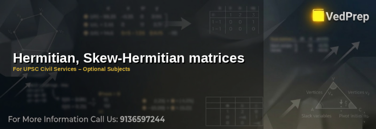A visual representation of Hermitian matrices showing conjugate transpose equality with real eigenvalues for UPSC optional subjects preparation