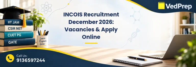 INCOIS recruitment 2026: Vacancies, eligibility, and application process for coastal research roles