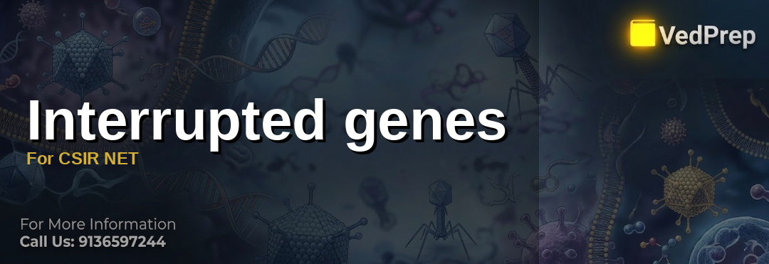 Master Interrupted Genes For CSIR NET 2026 - Vedprep Main Exams