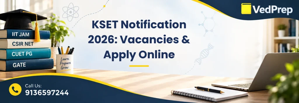 KSET Notification 2026: Download PDF, Exam Dates, Vacancies & Online Application Guide