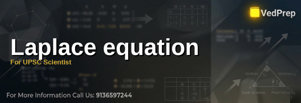 A detailed diagram explaining the Laplace equation for UPSC Scientist exam preparation, showcasing its applications in physics and engineering