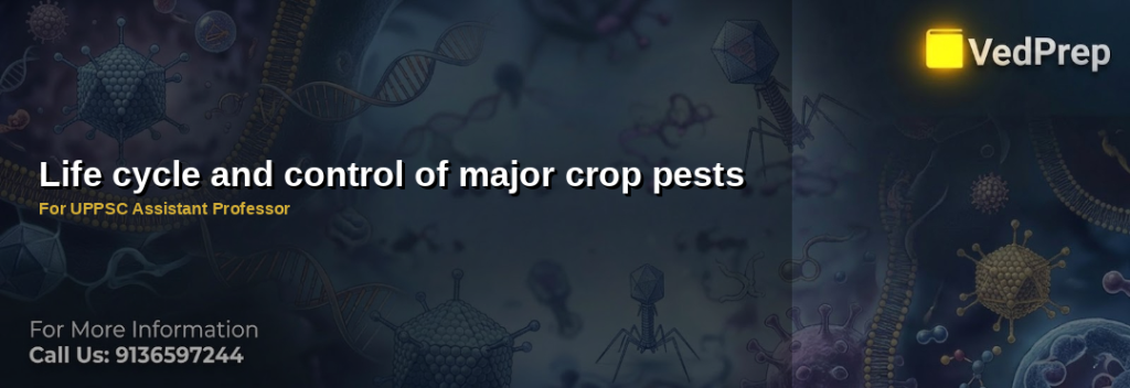 crop pest life cycle explained – VedPrep exam preparation guide