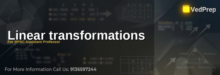 A detailed infographic explaining the fundamental concepts of linear transformations for RPSC Assistant Professor exam preparation