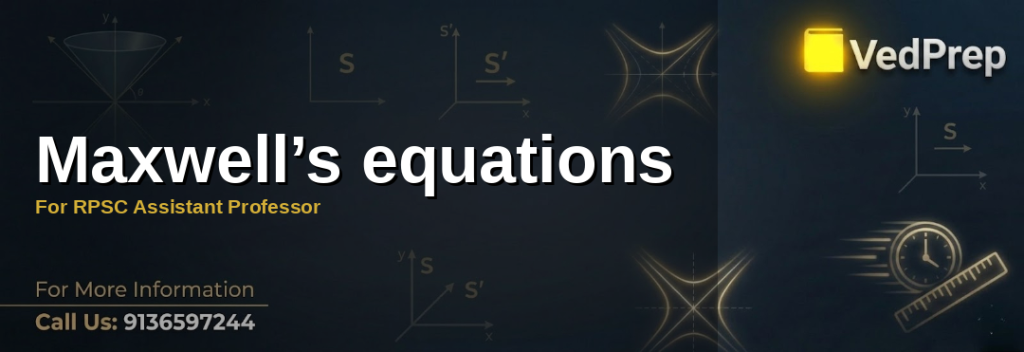 mastering Maxwell’s equations explained – VedPrep exam preparation guide