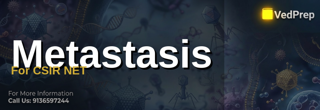 Metastasis
