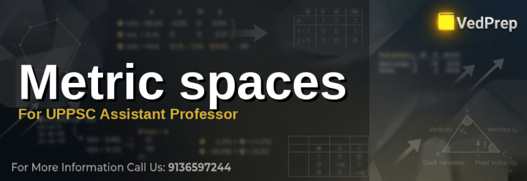 Master metric spaces for UPPSC Assistant Professor exam preparation with VedPrep