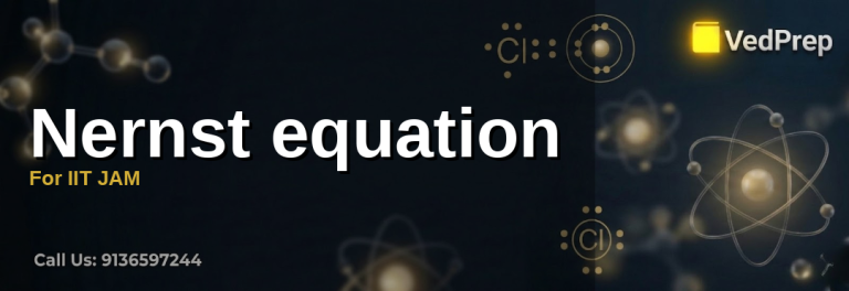 Nernst equation for IIT JAM: Mastering Electrochemical Calculations with Step-by-Step Solutions