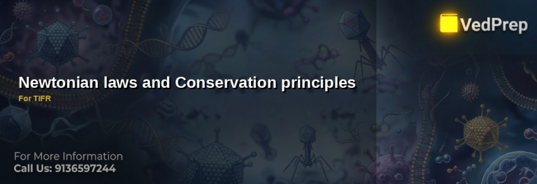 Newtonian laws and conservation principles explained with physics diagrams for TIFR exam preparation