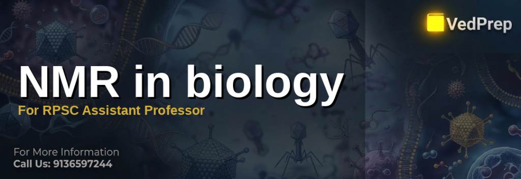 nuclear magnetic resonance biology explained – VedPrep exam preparation guide