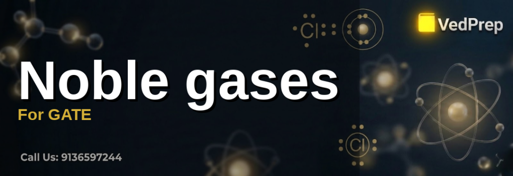 Noble gases