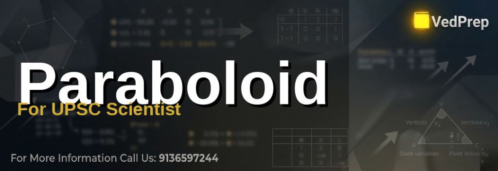 paraboloid for upsc scientist explained – VedPrep exam preparation guide