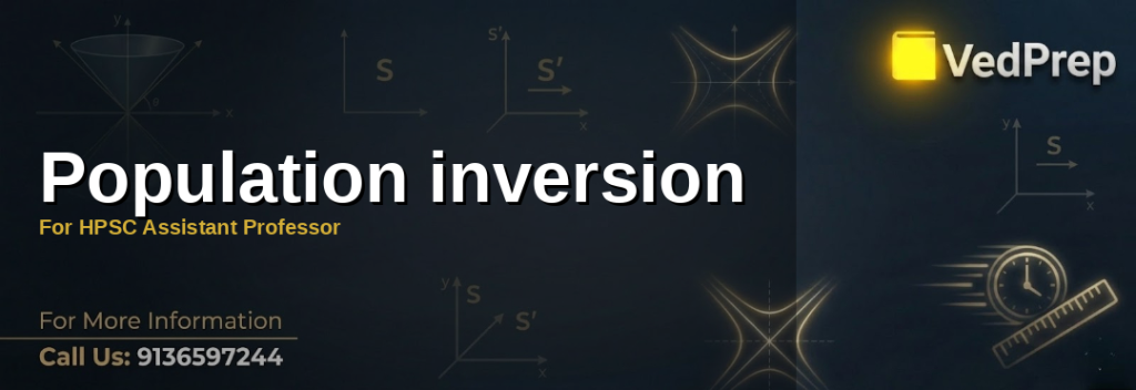 A detailed diagram illustrating population inversion in atomic and molecular systems for HPSC Assistant Professor exam preparation