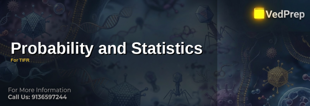 Ultimate guide to mastering probability and statistics for TIFR exams with expert tips and real-world applications