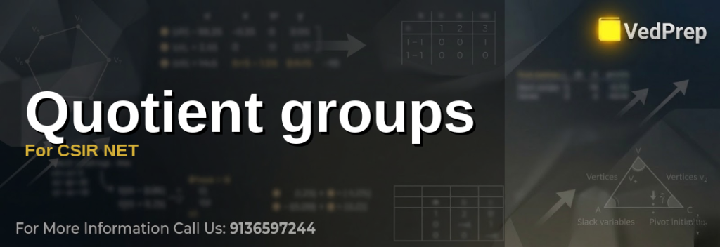 Quotient Groups