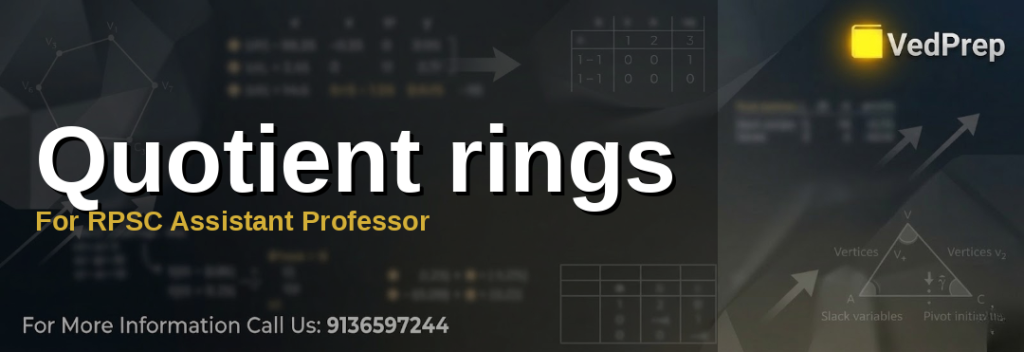 quotient rings explained – VedPrep exam preparation guide
