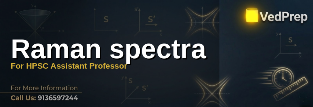 raman spectroscopy basics explained – VedPrep exam preparation guide