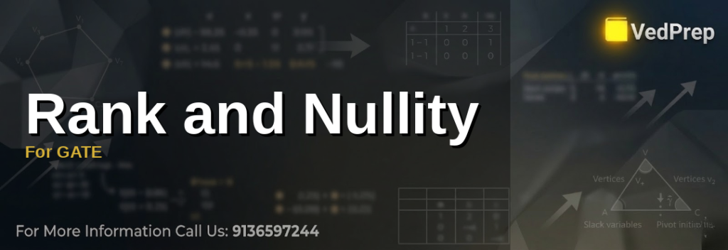 Rank and Nullity For GATE