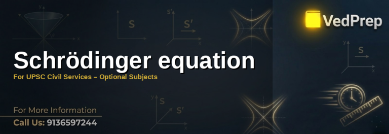Schrödinger equation mastery guide for UPSC Physics optional exam preparation
