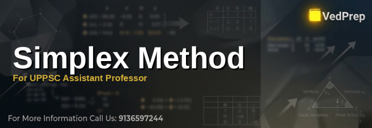 Simplex Method step-by-step guide for UPPSC Assistant Professor exams with examples and tableau