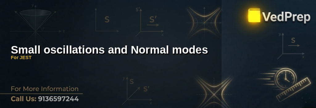 Understanding small oscillations and normal modes for JEST preparation with VedPrep