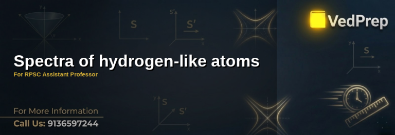 hydrogen-like atom spectra explained – VedPrep exam preparation guide