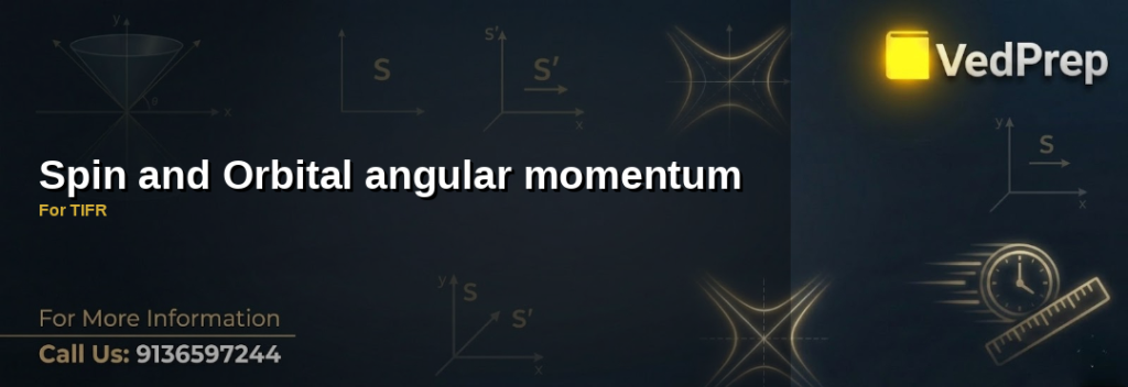 Visualizing spin and orbital angular momentum in quantum mechanics for TIFR exam preparation