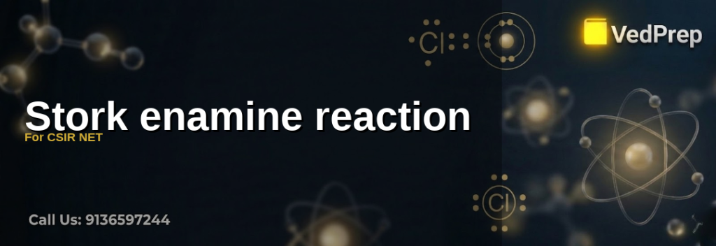 Stork enamine reaction