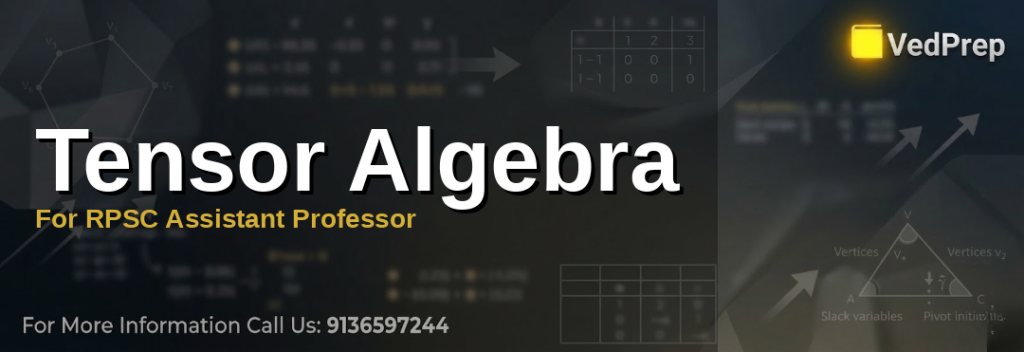 Tensor Algebra Essentials for RPSC Assistant Professor exam preparation showing mathematical formulas and geometric representations