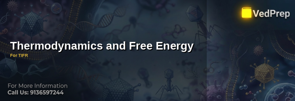 A detailed diagram illustrating the principles of thermodynamics and free energy for TIFR preparation