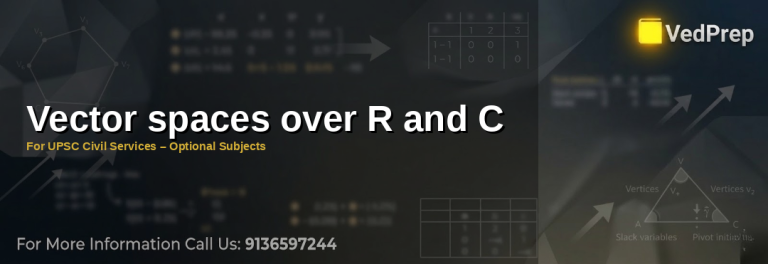 vector spaces over R and C explained – VedPrep exam preparation guide