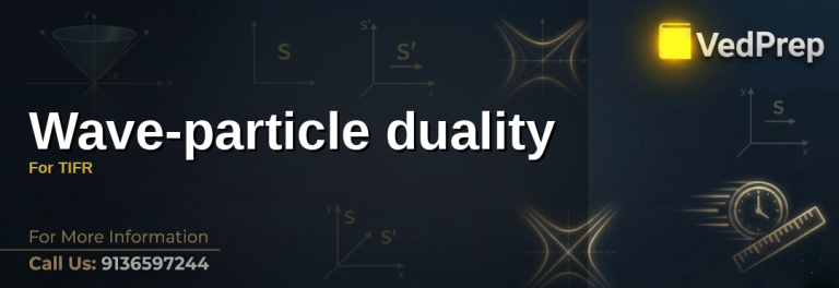 Wave-particle duality explained: Quantum mechanics principles for TIFR exam preparation
