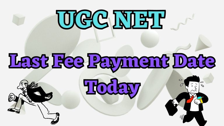 UGC NET 2023 Registration Fee Payment: Last Date Today!