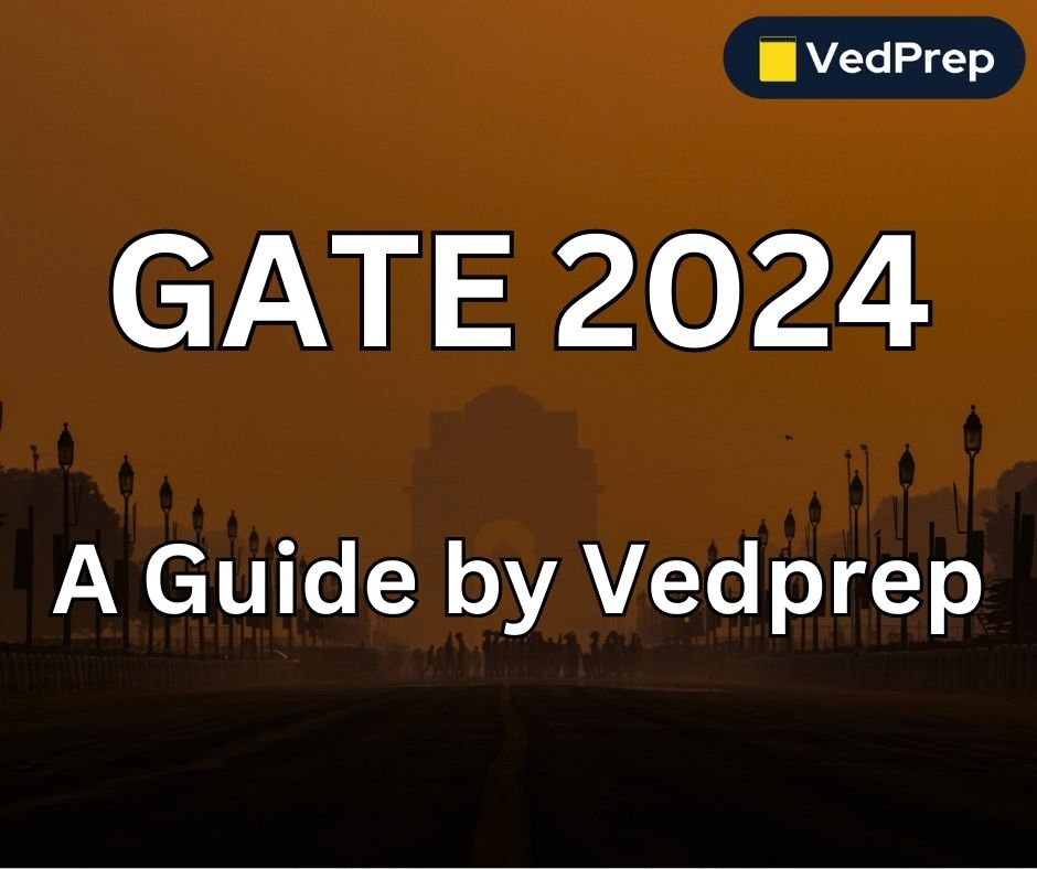 How to Prepare for GATE 2024 - A guide by Vedprep Chem Academy